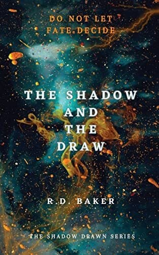 Baker, RD The Shadow and The Draw (The Shadow Drawn Series, Band 1)