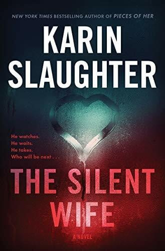 Slaughter, Karin The Silent Wife: A Novel