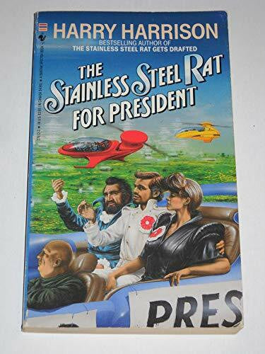 Harrison, Harry The Stainless Steel Rat for President
