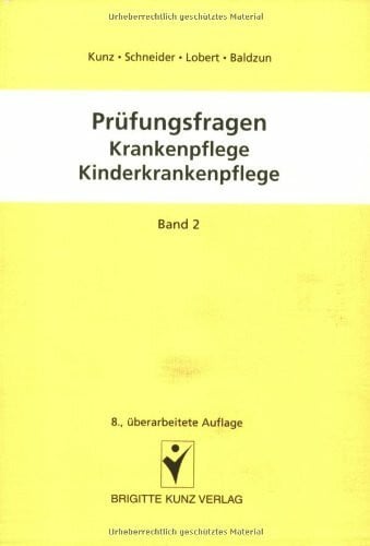 Krabbe, Friedrich Prüfungsfragen Krankenpflege, Kinderkrankenpflege 2: Multiple-choice-Fragen (Prüfungsfragen Krankenpflege /Kinderkrankenpflege. Ein Repetitorium mit ... Prüfungsordnung im Multiple-choice-System)