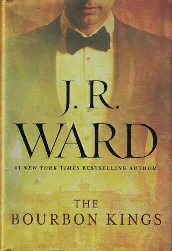 Ward, J. R. The Bourbon Kings
