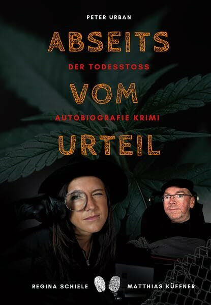 Urban, Peter Abseits vom Urteil: Der Todesstoss - Autobiografie Krimi
