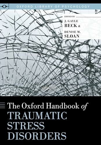 Acierno, Ron Oxford Handbook of Traumatic Stress Disorders (Oxford Library of Psychology)