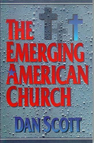 Scott, Dan Emerging American Church