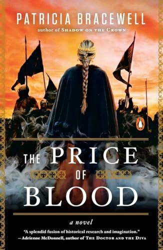Bracewell, Patricia The Price of Blood: A Novel (Emma of Normandy Trilogy, Band 2)