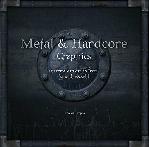 Metal & Hardcore Graphics: Extreme Artworks from the underworlds