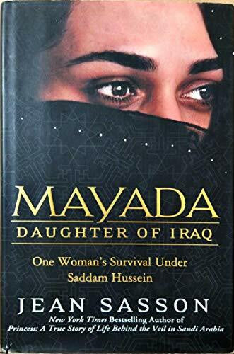 Sasson, Jean P. Mayada, Daughter of Iraq: One Woman's Survival Under Saddam Hussein