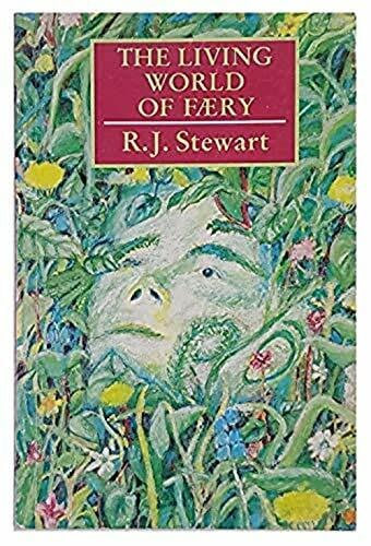 Stewart, R. J. The Living World of Faery