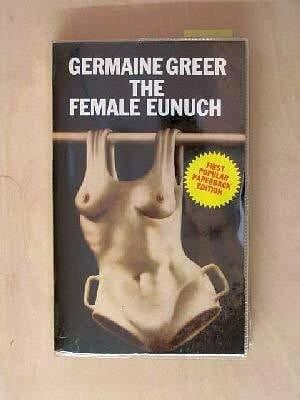 Greer, Dr. Germaine Female Eunuch (Panther Ed