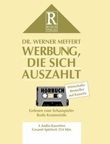 Krumwiede, Bodo Werbung, die sich auszahlt: Anders als die Grossen, besser als die Konkurrenz. Hörbuch-Ausgabe