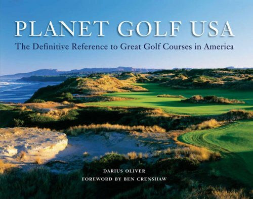 Oliver, Darius Planet Golf USA: The Definitive Reference to Great Golf Courses in America