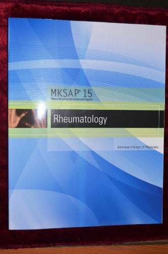 American College of Physicians MKSAP 15 Medical Knowledge Self-assessment Program: Rheumatology