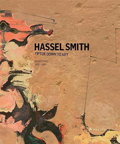 Temko, Allan Hassel Smith: Paintings 1937-1997: Tip Toe Down to Art - Paintings 1937-1997