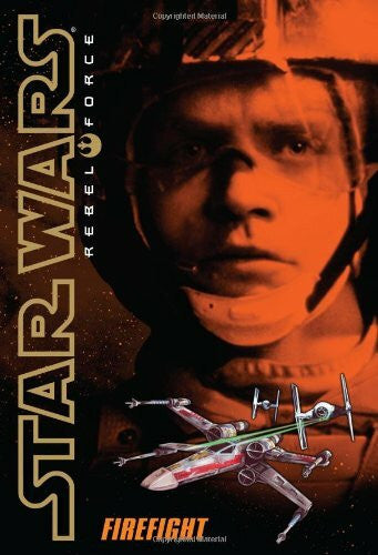 Wheeler, Alex Firefight (Star Wars: Rebel Force, Band 4)