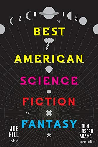 Adams, John Joseph The Best American Science Fiction and Fantasy 2015 (The Best American Series ®)