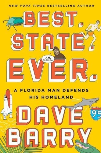 Barry, Dave Best. State. Ever.: A Florida Man Defends His Homeland