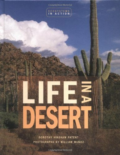Munoz, William Life in a Desert: Ecosystems in Action Series