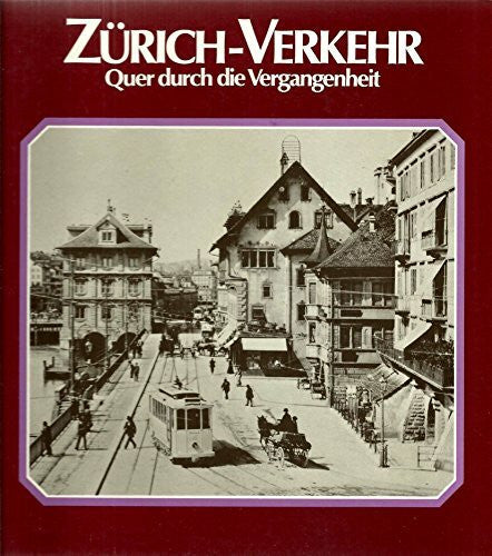 Brecht, Eberhard Zürich-Verkehr : quer durch die Vergangenheit