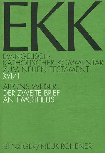 Klauck, Hans-Josef Evangelisch-Katholischer Kommentar zum Neuen Testament, EKK, Bd.16, Der zweite Brief an Timotheus: EKK XVI/1