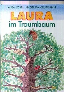 Lobe, Mira; Kaufmann, Angelika Laura im Traumbaum
