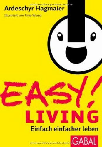 Wuerz, Timo EASY! Living: Einfach einfacher leben