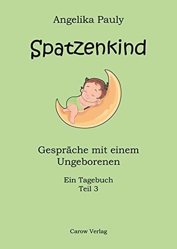 Pauly, Angelika Spatzenkind: Gespräche mit einem Ungeborenen