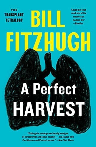 Fitzhugh, Bill A Perfect Harvest (Transplant Tetralogy, Band 4)