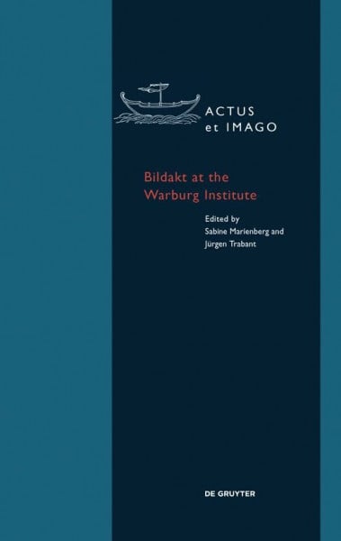 Trabant, Jürgen Bildakt at the Warburg Institute (Actus et Imago, 12)