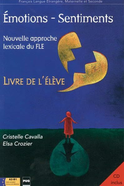 Crozier, Elsa Ãmotions â Sentiments: Nouvelle approche lexicale du FLE / Livre de lâélève mit Audio-CD