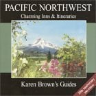 Brown, Karen Karen Brown's Pacific North West: Charming Inns and Itineraries (Fodor's)