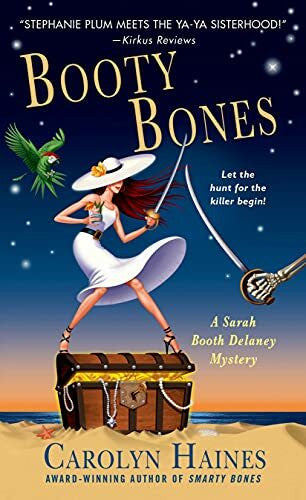 Haines, Carolyn Booty Bones: A Sarah Booth Delaney Mystery