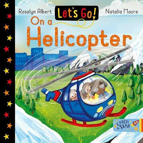 Moore, Natalia Let's Go! On a Helicopter