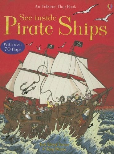 Jones, Rob Lloyd See Inside Pirate Ships (See Inside Board Books)