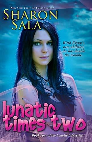 Sala, Sharon Lunatic Times Two (The Lunatic Life Series, Band 4)