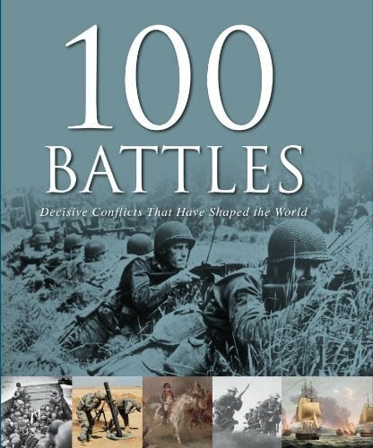 Conneally, Joe 100 Battles That Shaped the World