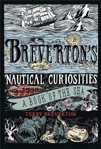 Breverton, Terry Breverton's Nautical Curiosities: A Book of the Sea