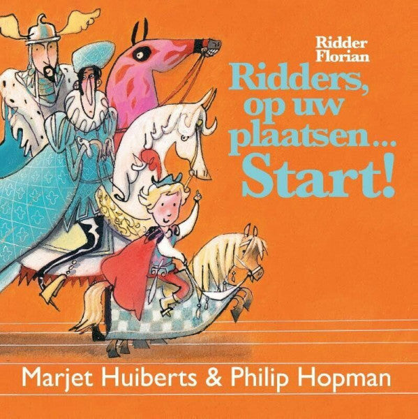 Hopman, Philip Ridders, op uw plaatsen start! (Ridder Florian)