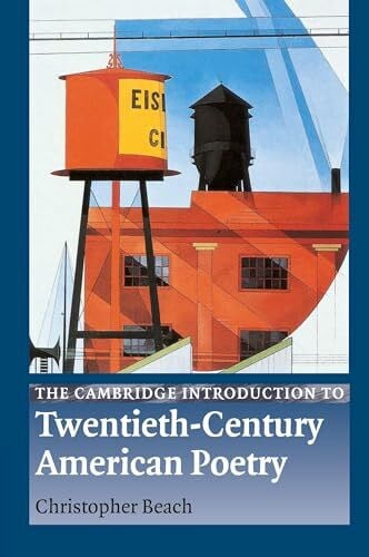 Beach, Christopher The Cambridge Introduction to Twentieth-Century American Poetry: A Cambridge Introduction (Cambridge Introductions to Literature (Hardcover))