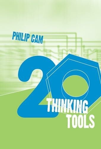 Cam, Philip Twenty Thinking Tools: Collaborative Inquiry for the Classroom