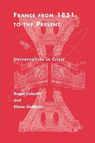 Celestin, Roger France From 1851 To The Present: Universalism in Crisis