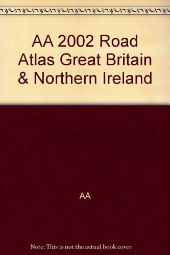 AA 2002 Road Atlas Great Britain & Northern Ireland