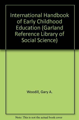 Bernhard, Judith International Handbook of Early Childhood Education (Garland Reference Library of Social Science)