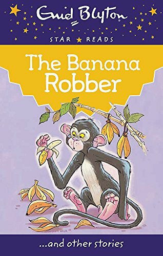 Blyton, Enid The Banana Robber (Enid Blyton: Star Reads Series 5)