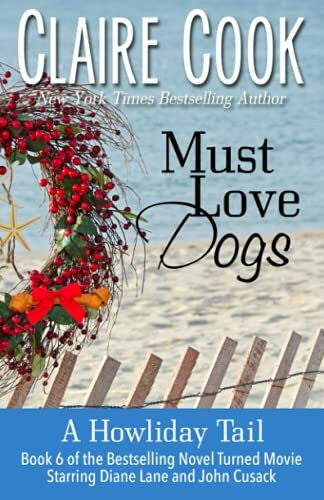 Cook, Claire Must Love Dogs: A Howliday Tail