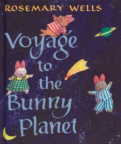 Wells, Rosemary Voyage to the Bunny Planet