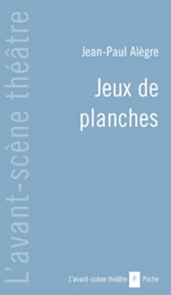 Alègre, Jean-Paul Jeux de Planches