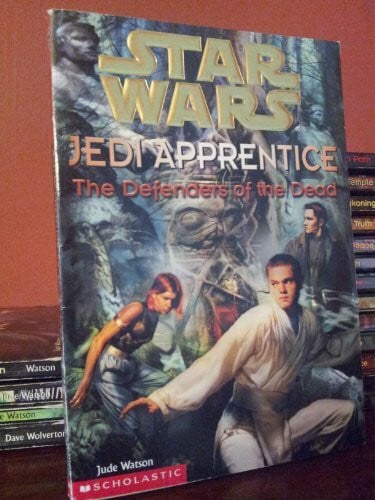 Watson, Jude The Defenders of the Dead (Star Wars: Jedi Apprentice, Band 5)