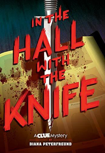 Peterfreund, Diana In the Hall with the Knife: A Clue Mystery, Book One