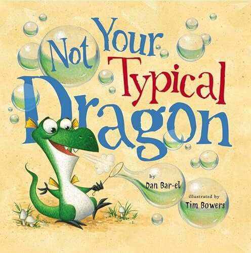 Bowers, Tim Not Your Typical Dragon