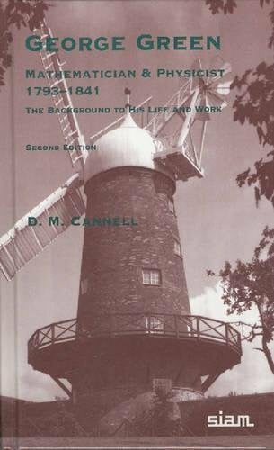 Cannell, D. M. George Green: Mathematician and Physicist, 1793-1841: The Background to His Life and Work